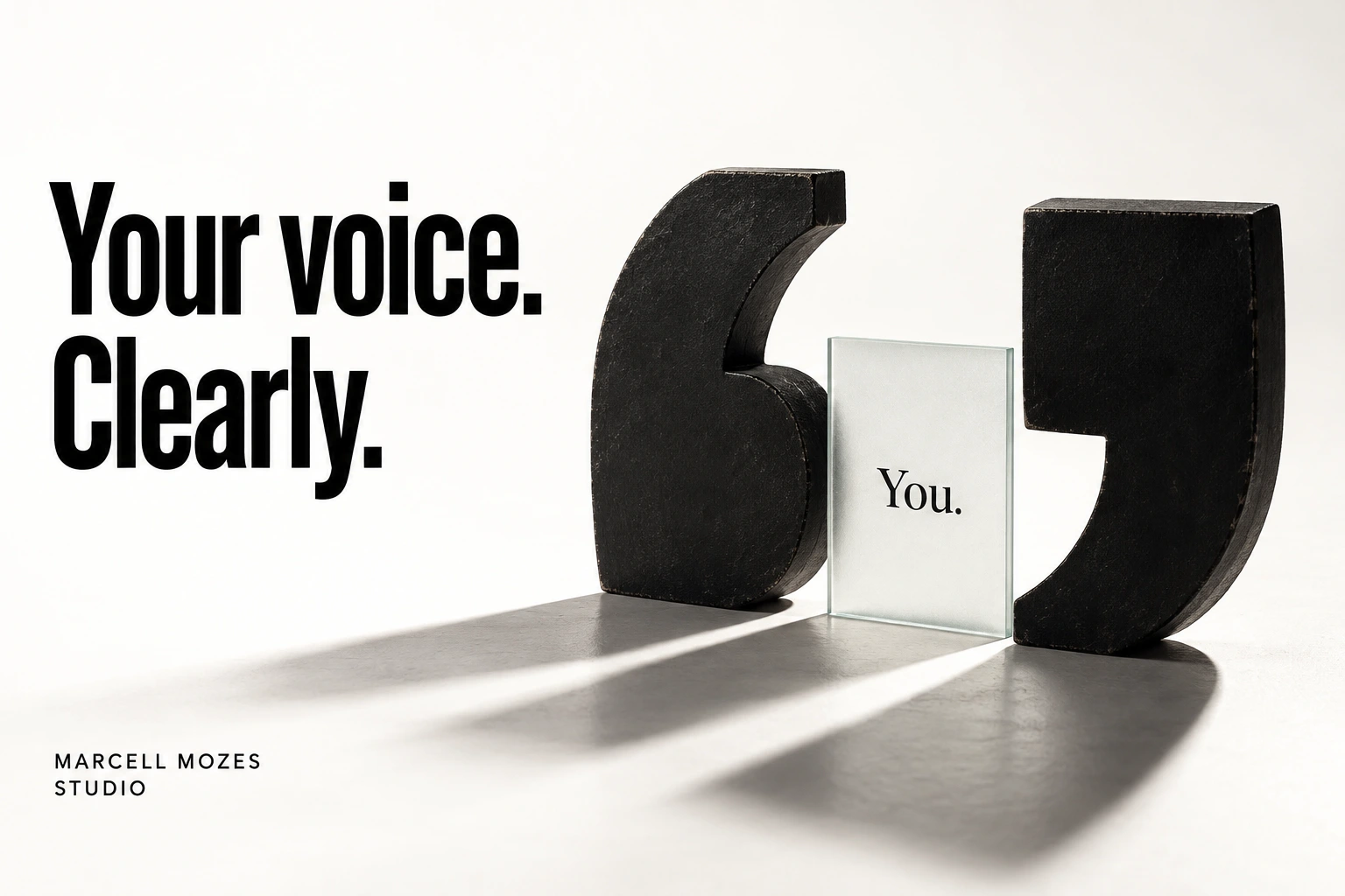 Your voice. Clearly. Two physical quotation marks frame the word You.